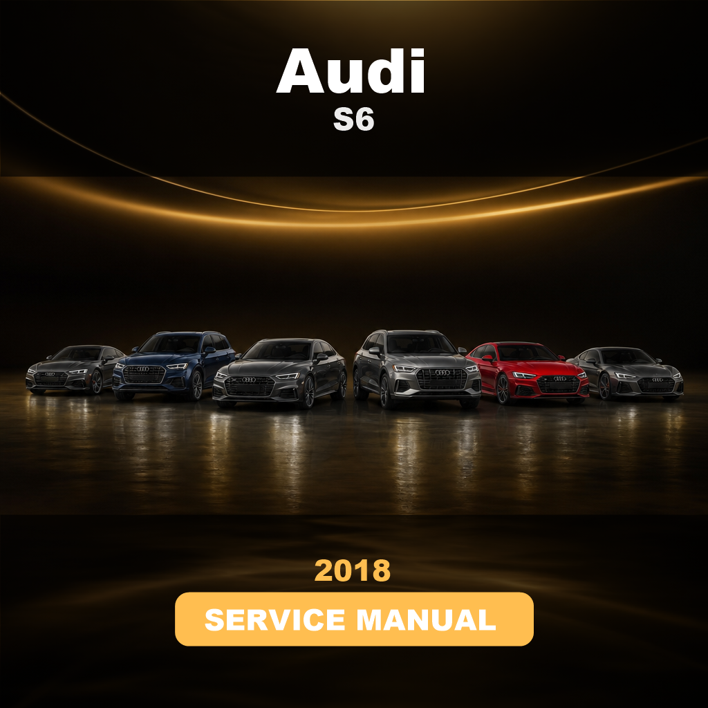 2018 AUDI S6 Download Service & Repair Manual