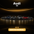 2018 AUDI S6 Download Service & Repair Manual