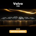 2008 VOLVO V50 Service & Repair Manual