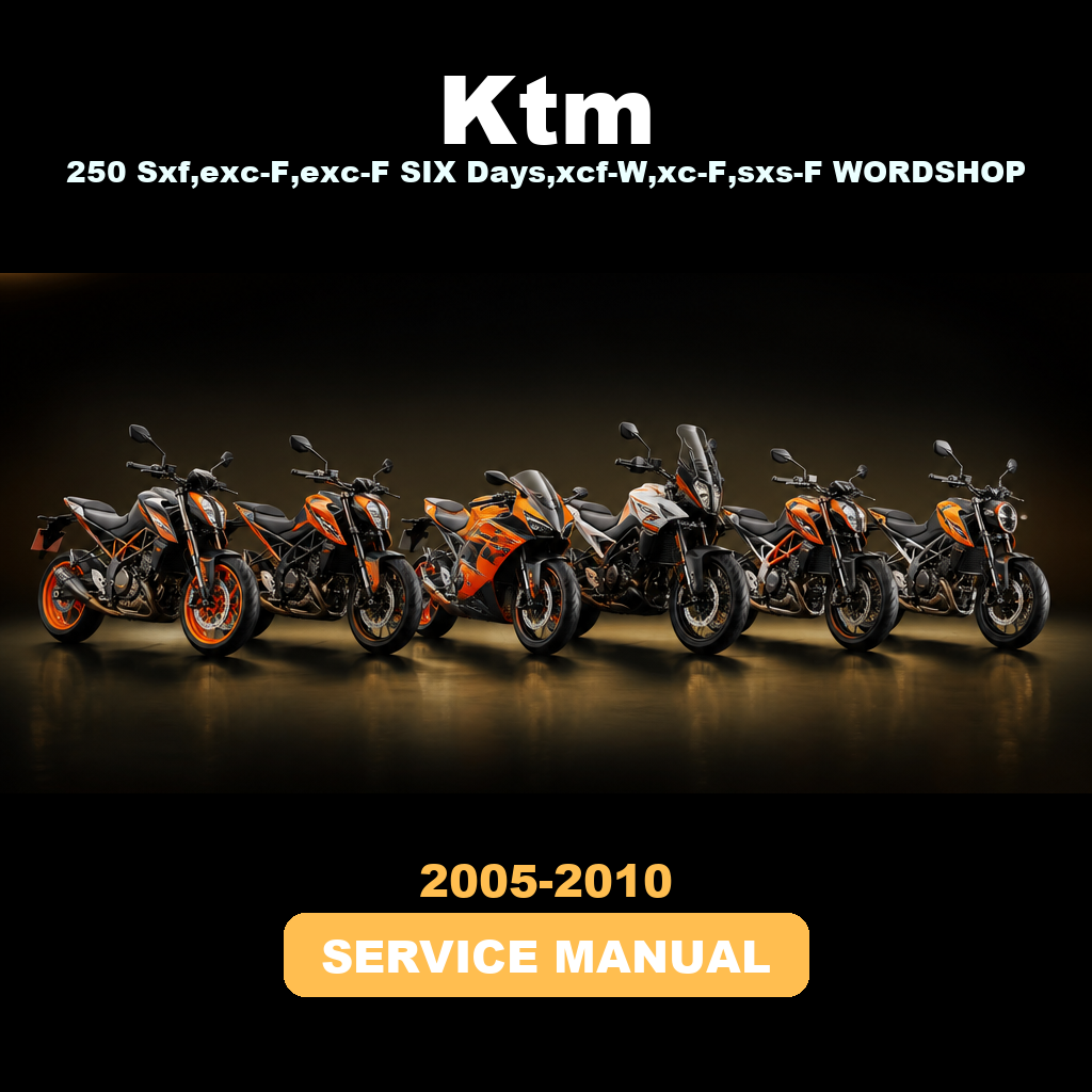 KTM 2005,2006,2007,2008,2009,2010 250 Sxf,exc-F,exc-F SIX Days,xcf-W,xc-F,sxs-F WORDSHOP Manual