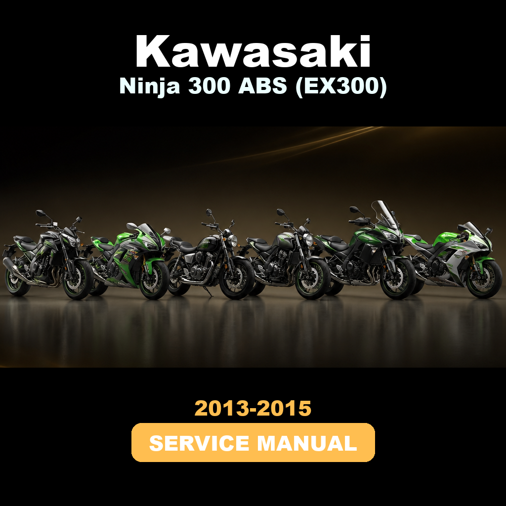 KAWASAKI Ninja 300 ABS (EX300) 2013-2015 Service Manual