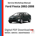 Ford Fiesta 2002-2008 Service Workshop Manual