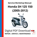 Honda SH 125 150 (2005-2012) Service Workshop Manual