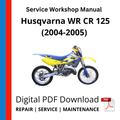 Husqvarna WR CR 125 (2004-2005) Service Workshop Manual