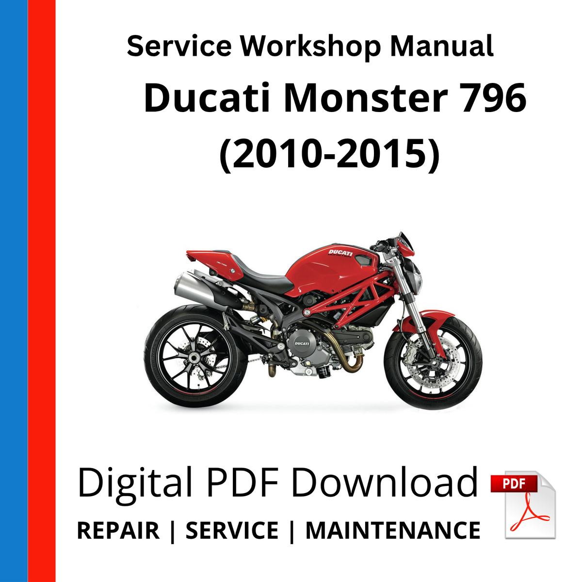 Ducati Monster 796 (2010-2015) Service Workshop Manual