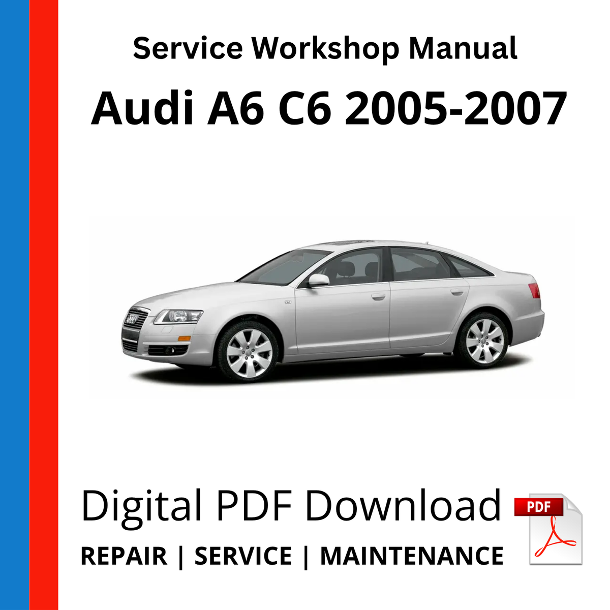 Audi A6 C6 2005-2007 Service Workshop Manual