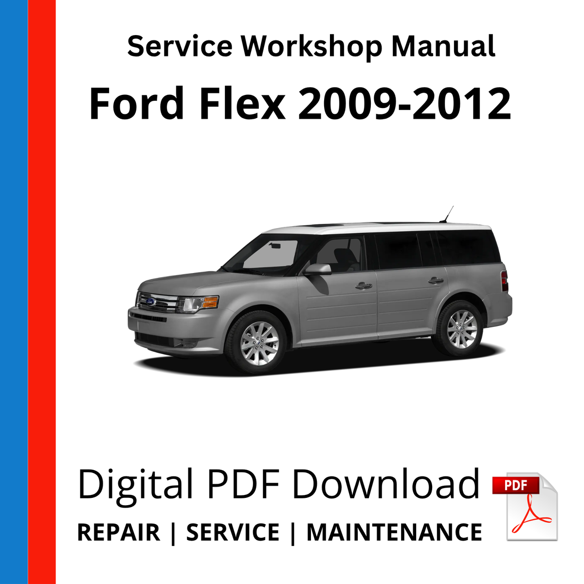 Ford Flex 2009-2012 Service Workshop Manual