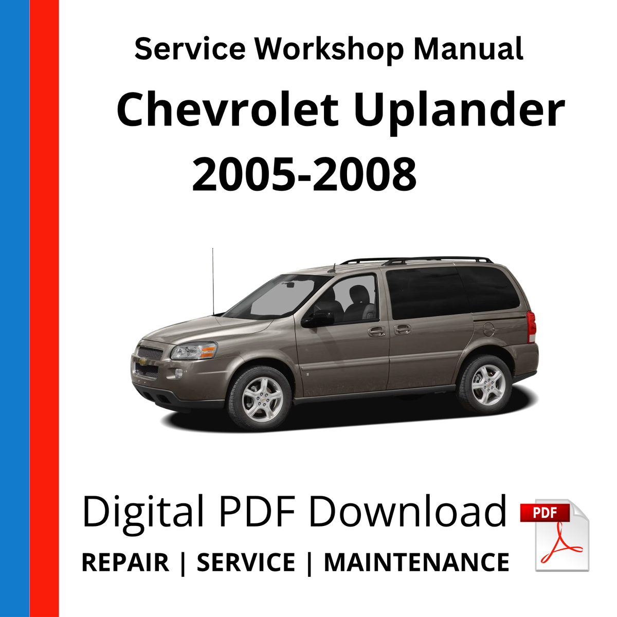 Chevrolet Uplander 2005-2008 Service Workshop Manual