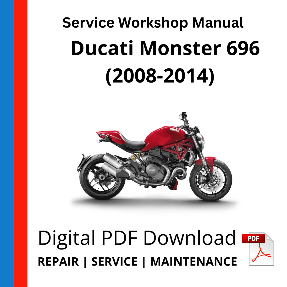 Ducati Monster 696 (2008-2014) Service Workshop Manual