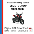 CFMOTO 300NK (2020-2024) Service Workshop Manual