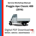 Piaggio Ape Classic 400 (2016) Service Workshop Manual
