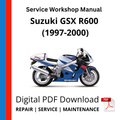 Suzuki GSX R600 (1997-2000) Service Workshop Manual