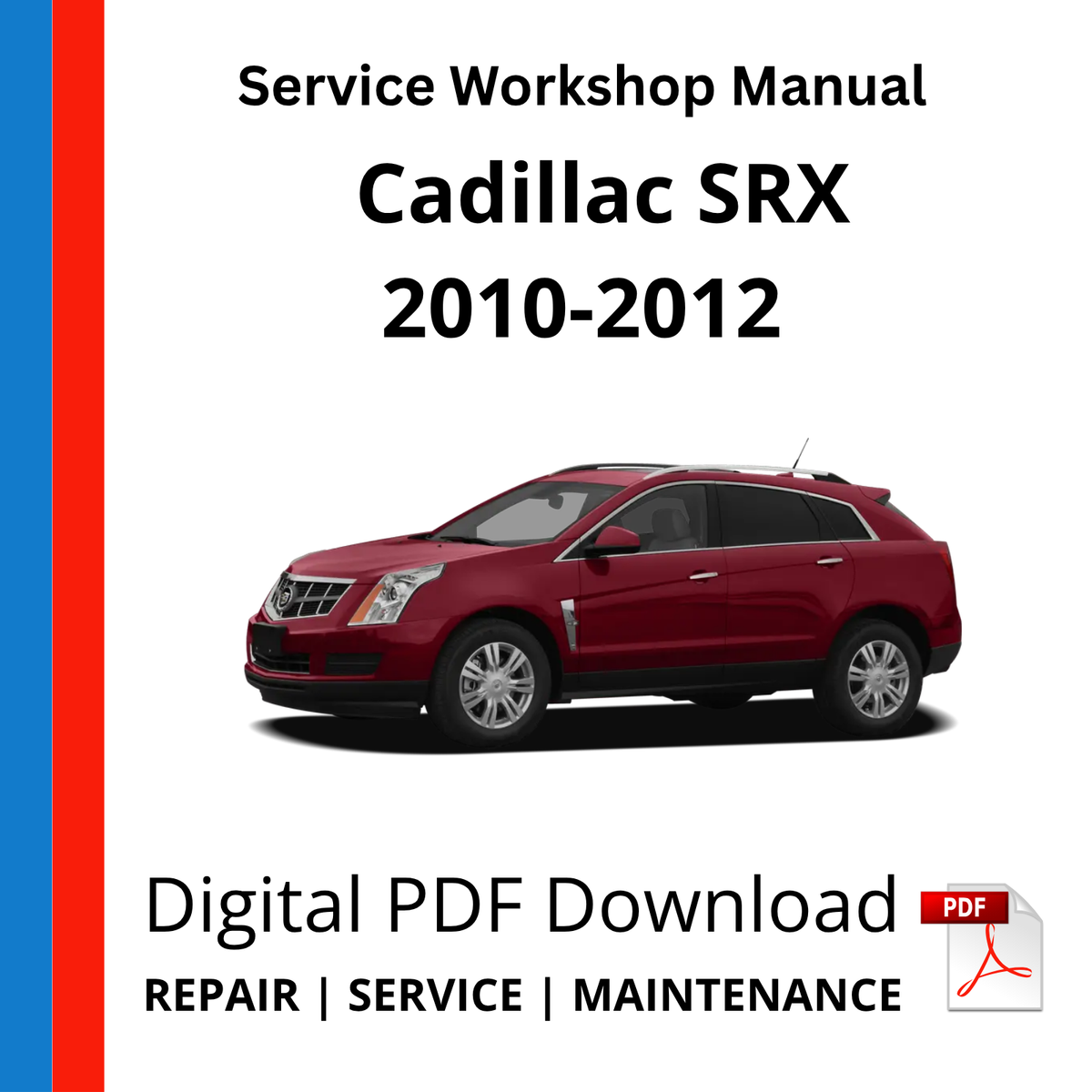 Cadillac SRX 2010-2012 Service Workshop Manual