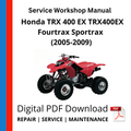 Honda TRX 400 EX TRX400EX Fourtrax Sportrax (2005-2009) Service Workshop Manual