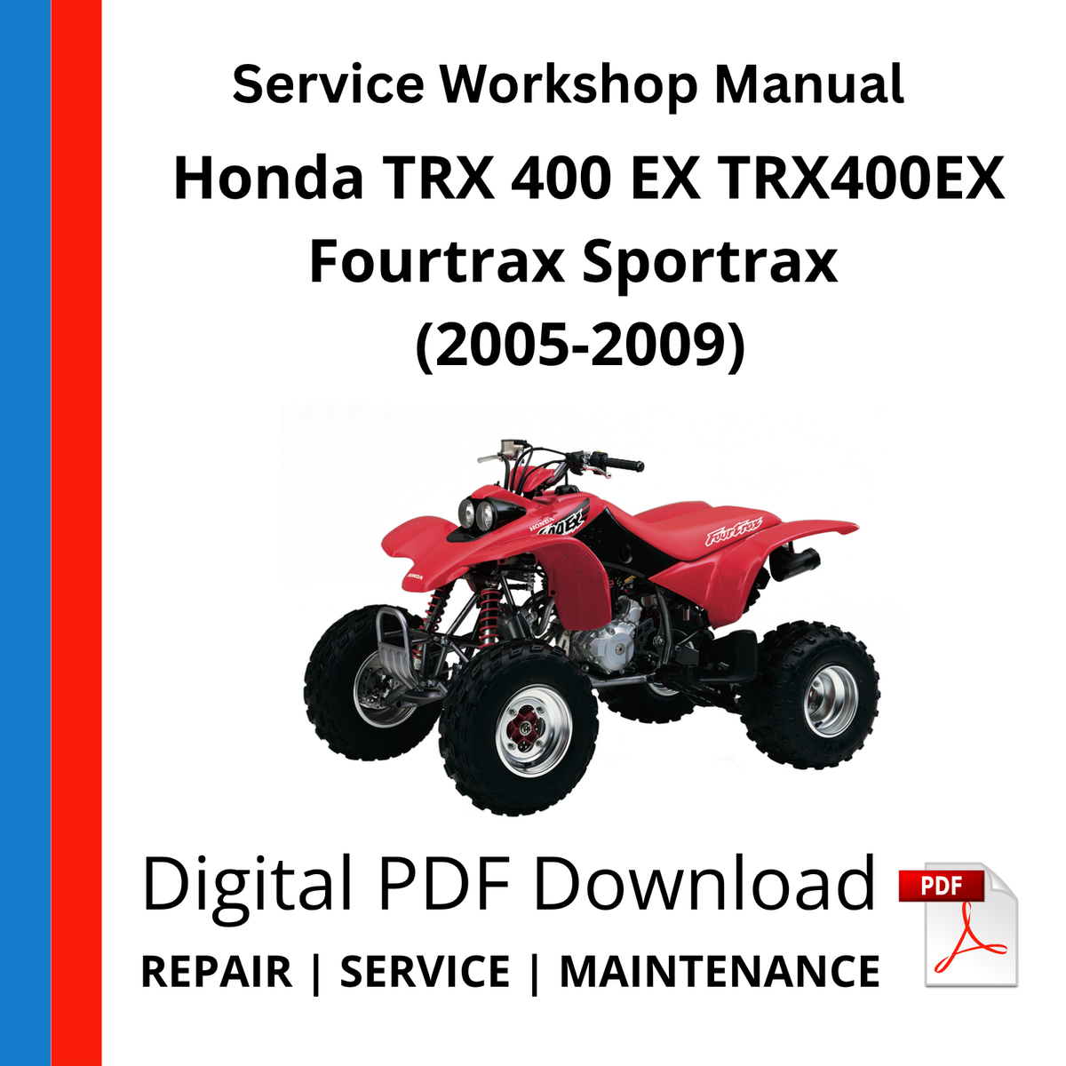 Honda TRX 400 EX TRX400EX Fourtrax Sportrax (2005-2009) Service Workshop Manual