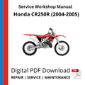 Honda CR250R (2004-2005) Service Workshop Manual