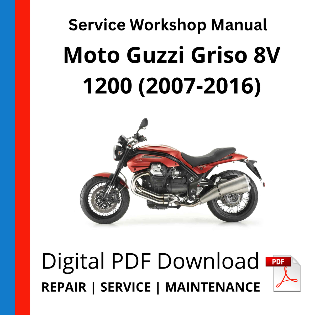 Moto Guzzi Griso 8V 1200 (2007-2016) Service Workshop Manual