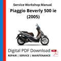 Piaggio Beverly 500 ie (2005) Service Workshop Manual