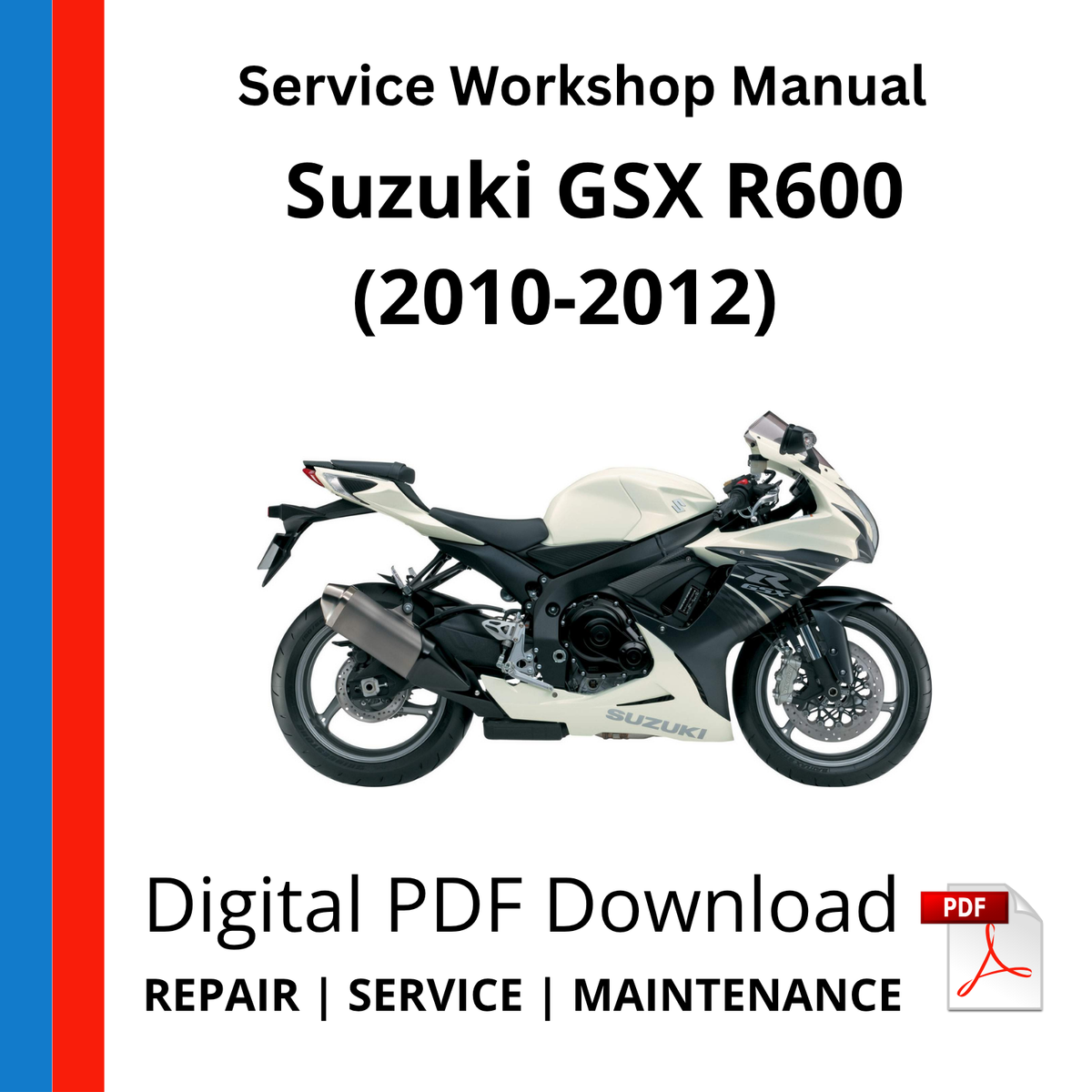 Suzuki GSX R600 (2010-2012) Service Workshop Manual