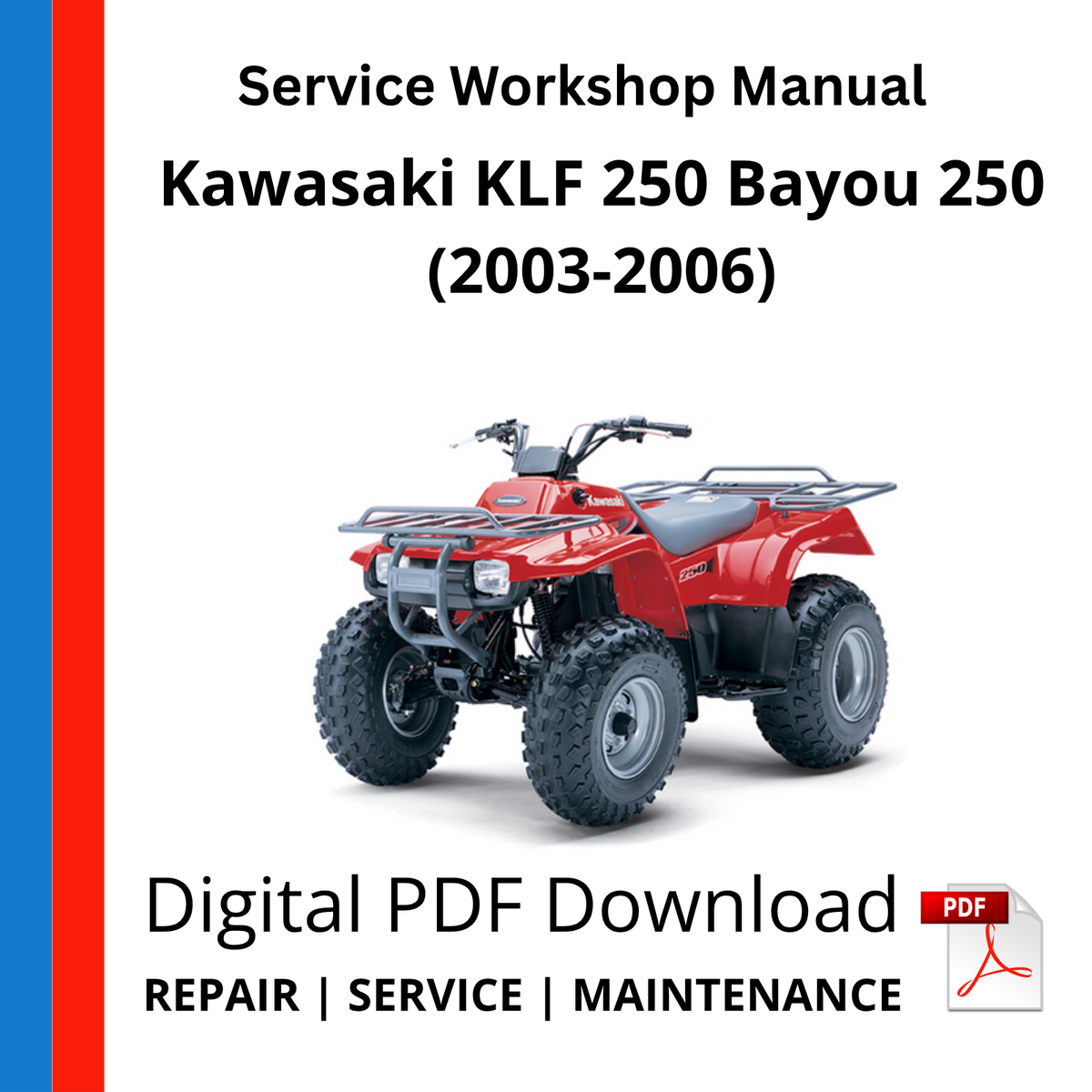 Kawasaki KLF 250 Bayou 250 (2003-2006) Service Workshop Manual
