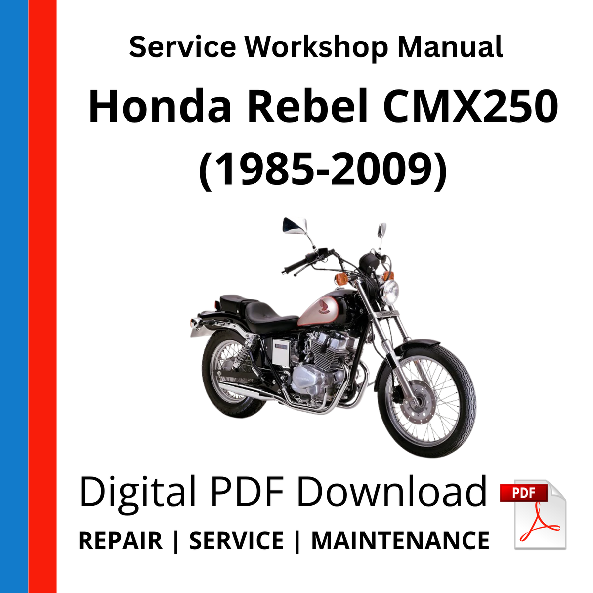Honda Rebel CMX250 (1985-2009) Service Workshop Manual