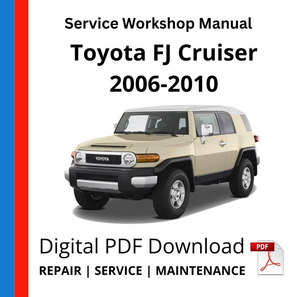 Toyota FJ Cruiser 2006-2010 Service Workshop Manual