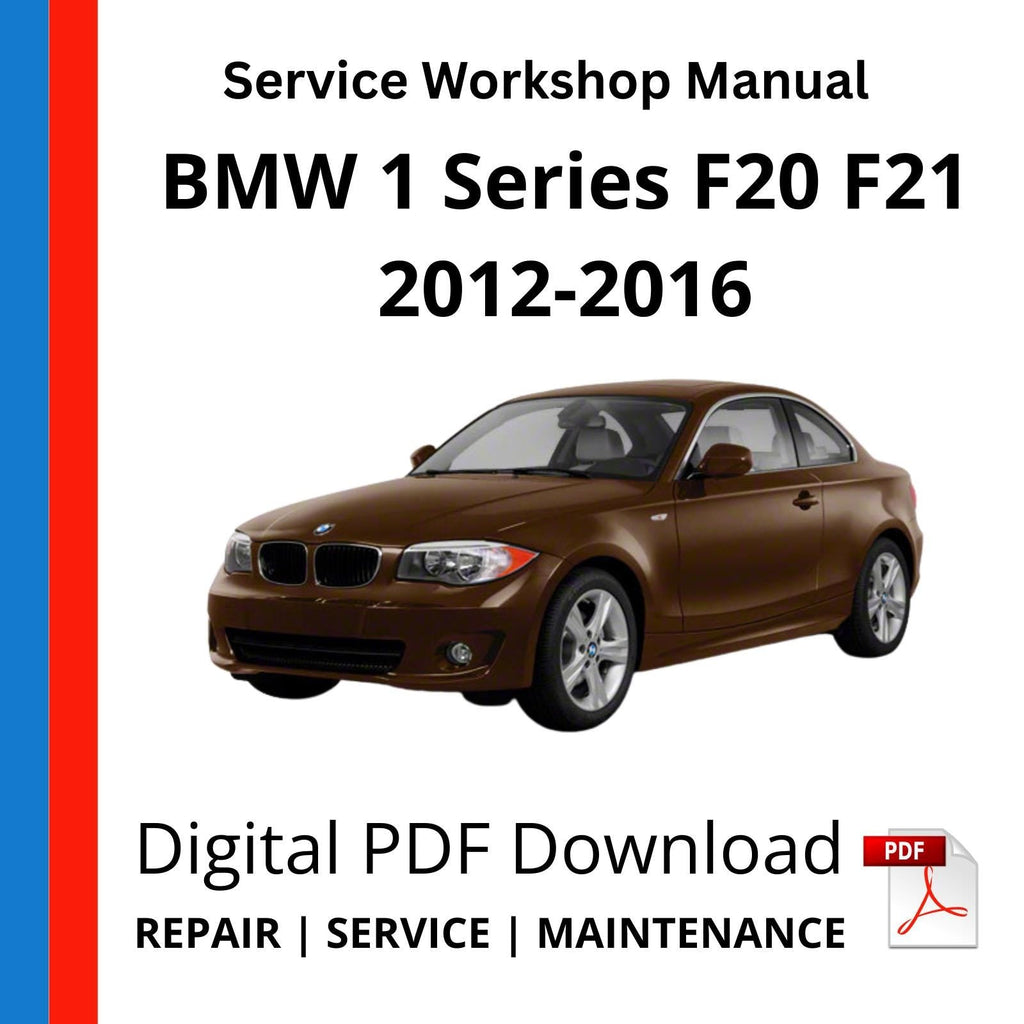 BMW 1 Series F20 F21 2012-2016 Service Workshop Manual