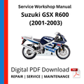 Suzuki GSX R600 (2001-2003) Service Workshop Manual