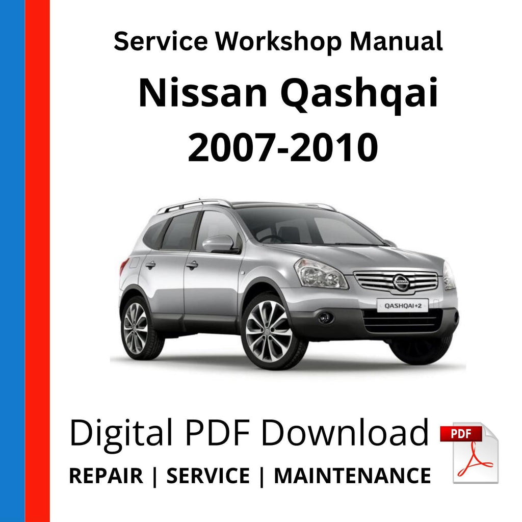 Nissan Qashqai 2007-2010 Service Workshop Manual