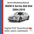BMW 6 Series E63 E64 2004-2010 Service Workshop Manual