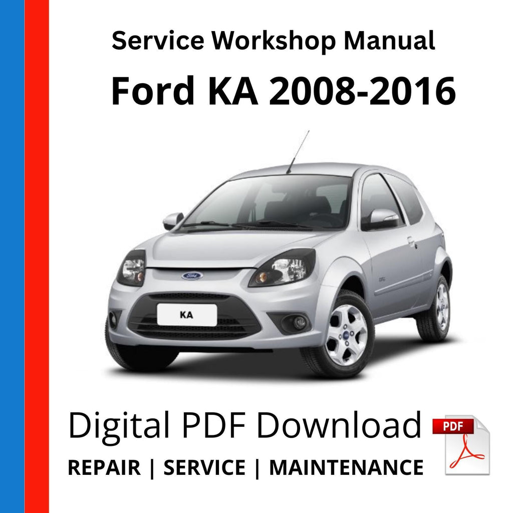 Ford KA 2008-2016 Service Workshop Manual