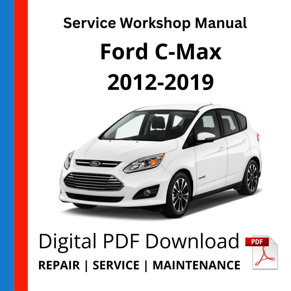 Ford C-Max 2012-2019 Service Workshop Manual