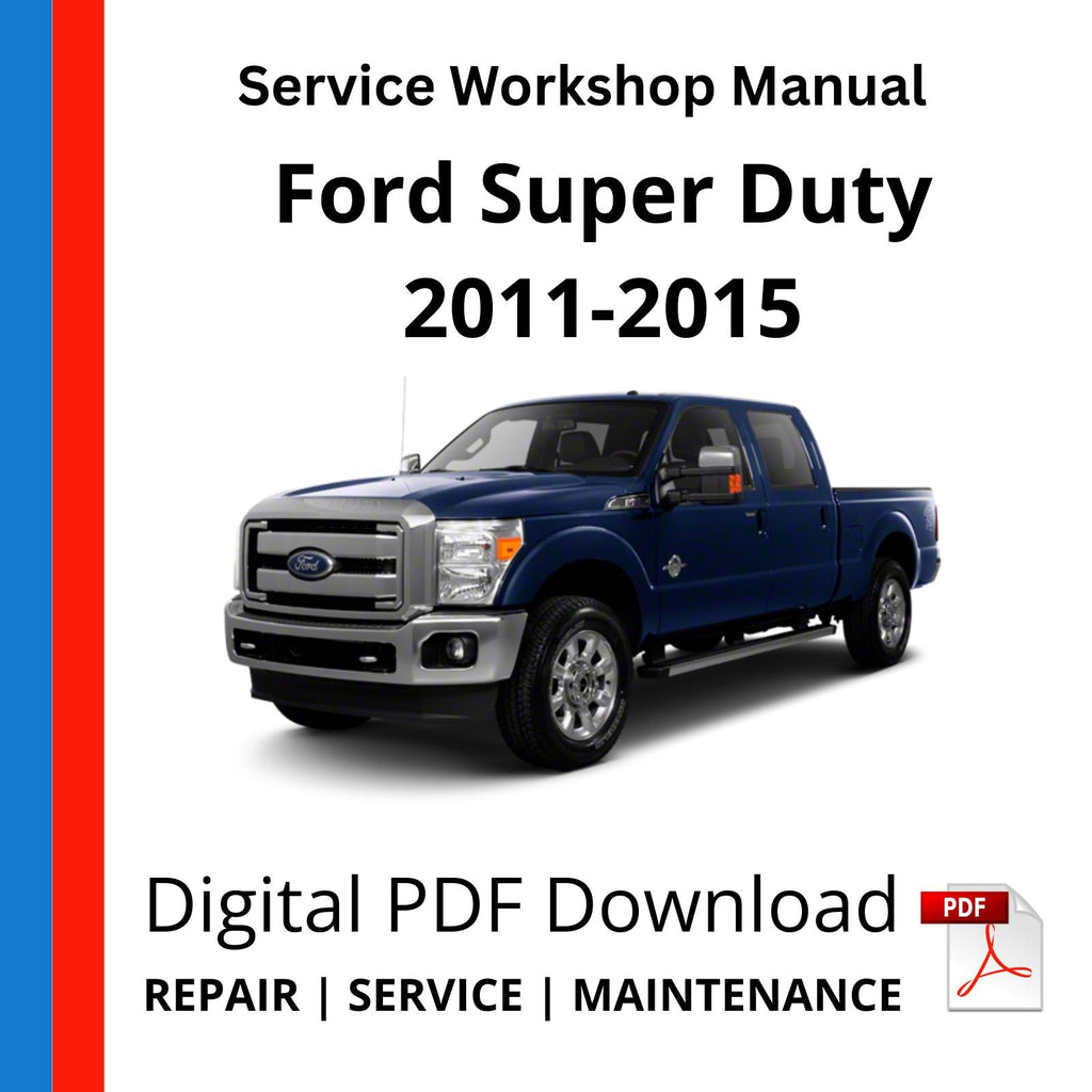 Ford Super Duty 2011-2015 Service Workshop Manual