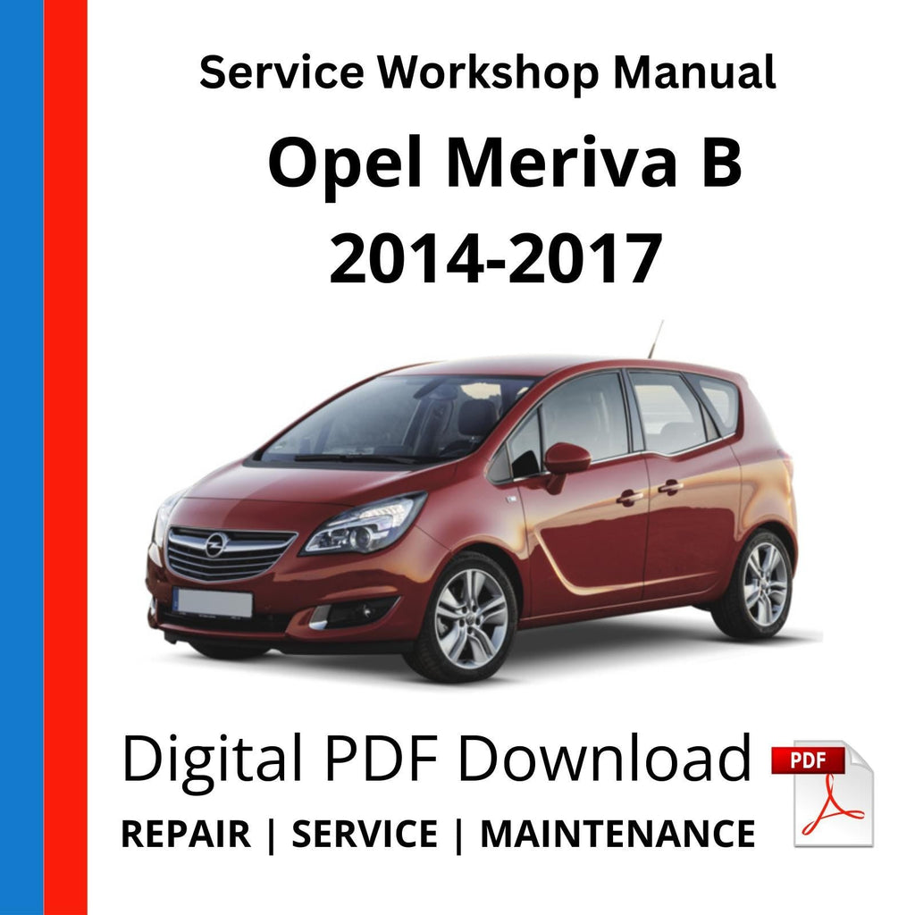 Opel Meriva B 2014-2017 Service Workshop Manual