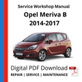Opel Meriva B 2014-2017 Service Workshop Manual