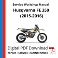 Husqvarna FE 350 (2015-2016) Service Workshop Manual