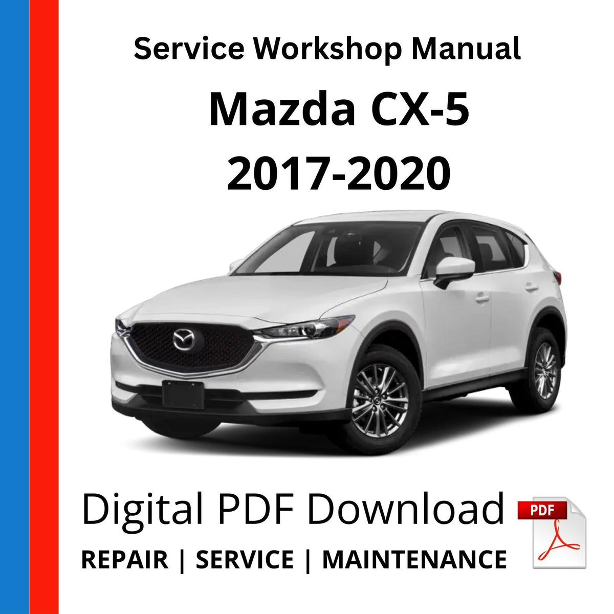Mazda CX-5 2017-2020 Service Workshop Manual