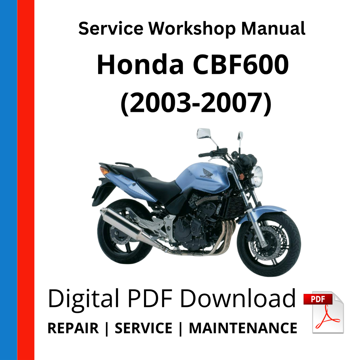 Honda CBF600 (2003-2007) Service Workshop Manual