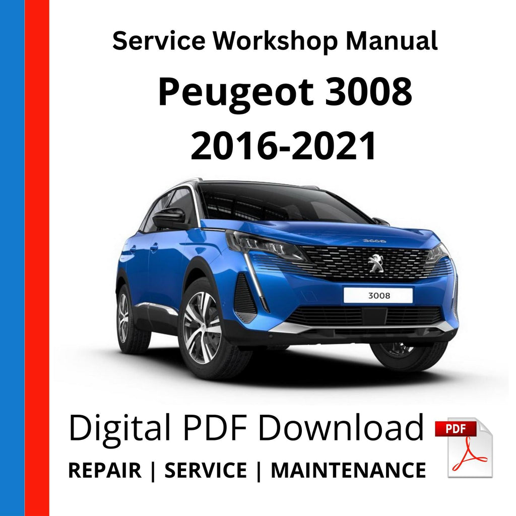 Peugeot 3008 2016-2021 Service Workshop Manual
