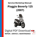 Piaggio Beverly 125 (2007) Service Workshop Manual