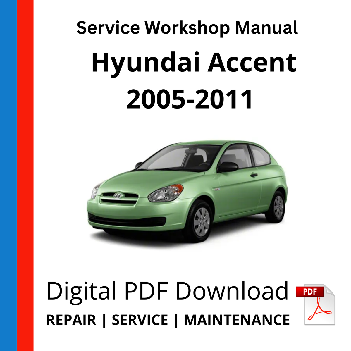 Hyundai Accent 2005-2011 Service Workshop Manual