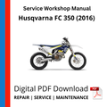 Husqvarna FC 350 (2016) Service Workshop Manual