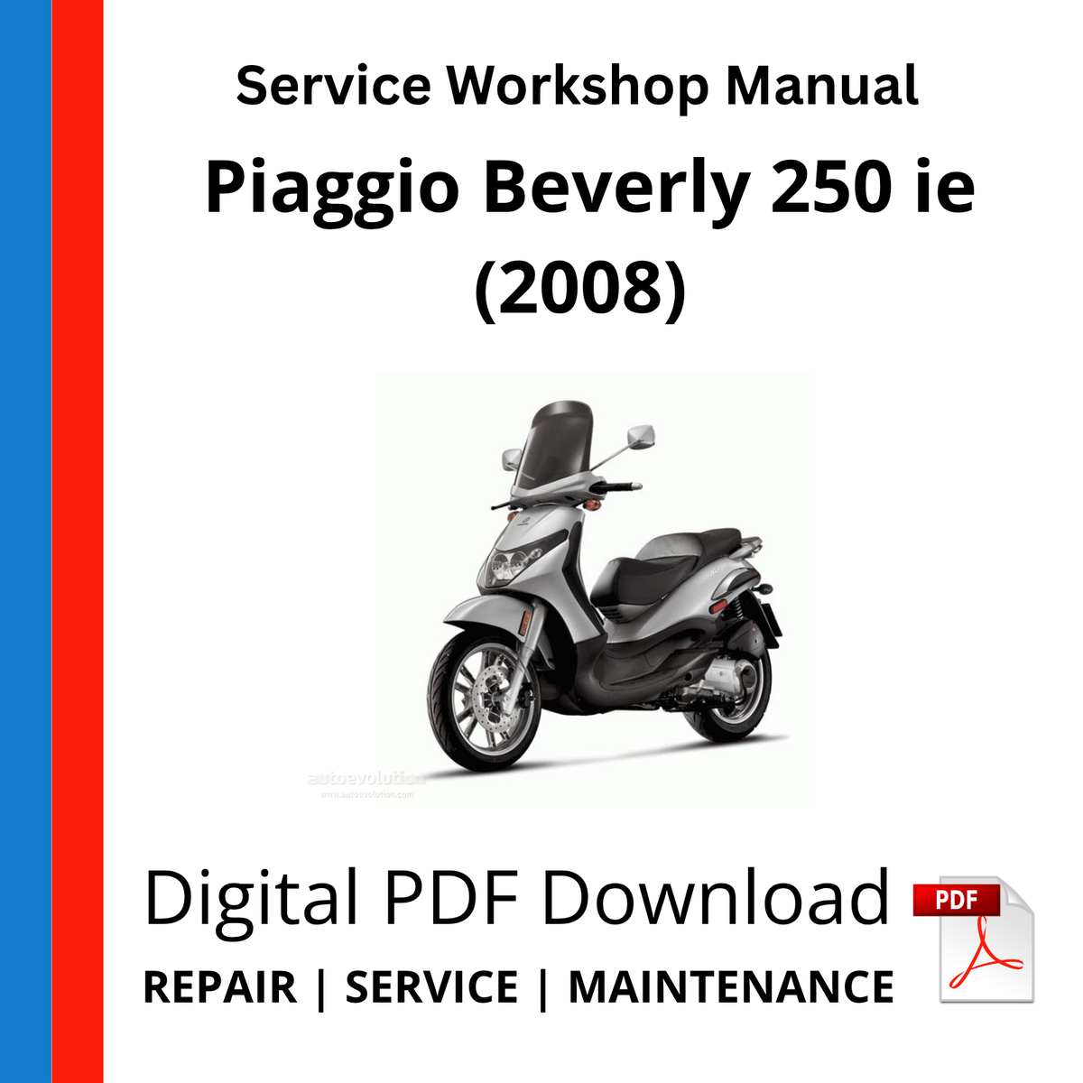 Piaggio Beverly 250 ie (2008) Service Workshop Manual