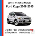 Ford Kuga 2008-2013 Service Workshop Manual