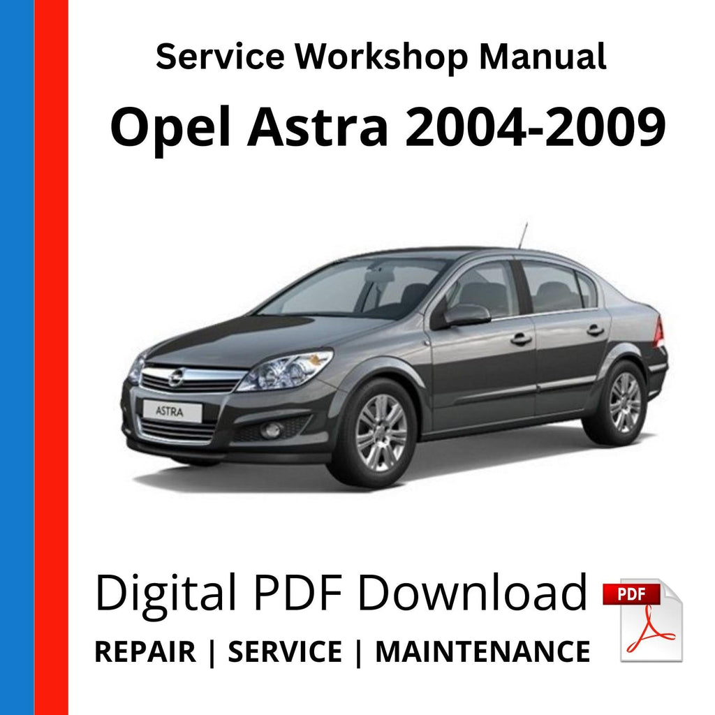Opel Astra H 2004-2009 Service Workshop Manual