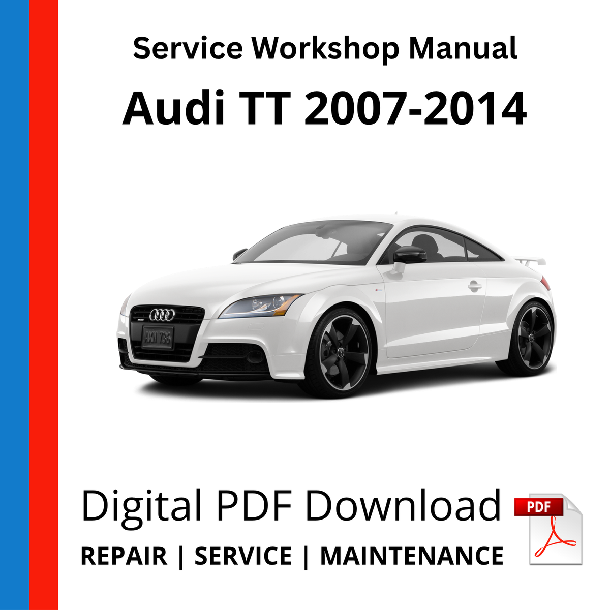 Audi TT 2007-2014 Service Workshop Manual
