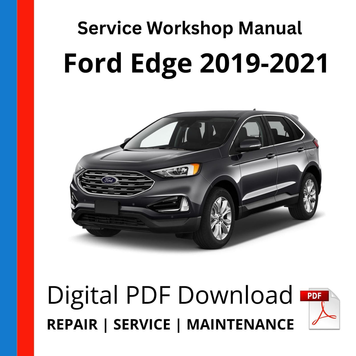Ford Edge 2019-2021 Service Workshop Manual