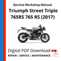 Triumph Street Triple 765RS 765 RS (2017) Service Workshop Manual