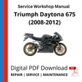 Triumph Daytona 675 (2008-2012) Service Workshop Manual