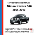 Nissan Navara D40 2005-2010 Service Workshop Manual